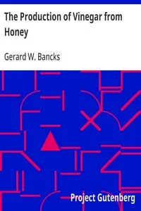 The Production of Vinegar from Honey — Gerard W. Bancks cover