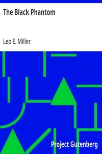 The Black Phantom — Leo E. (Leo Edward) Miller cover