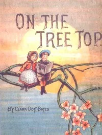 On the Tree Top — Clara Doty Bates cover
