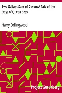 Two Gallant Sons of Devon: A Tale of the Days of Queen Bess — Harry Collingwood cover