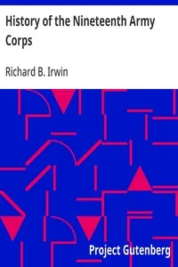 History of the Nineteenth Army Corps — Richard B. (Richard Biddle) Irwin cover