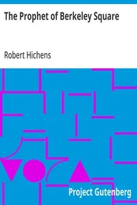 The Prophet of Berkeley Square — Robert Hichens cover