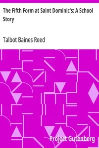 The Fifth Form at Saint Dominic's: A School Story — Talbot Baines Reed cover