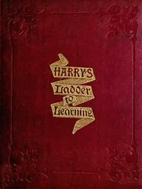 Harry's Ladder to Learning — Anonymous cover