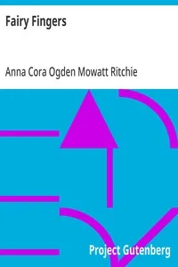 Fairy Fingers: A Novel — Anna Cora Ogden Mowatt Ritchie cover