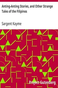 Anting-Anting Stories, and Other Strange Tales of the Filipinos — Sargent Kayme cover