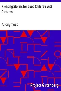Pleasing Stories for Good Children with Pictures — Anonymous cover