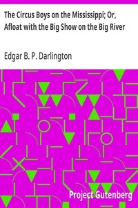 The Circus Boys on the Mississippi; Or, Afloat with the Big Show on the Big River — Edgar B. P. Darlington cover