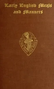 Early English Meals and Manners — Anonymous cover