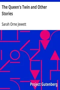 The Queen's Twin and Other Stories — Sarah Orne Jewett cover
