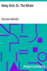 Moby Dick; Or, The Whale — Herman Melville cover