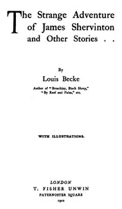 The Strange Adventure of James Shervinton: 1902 — Louis Becke cover