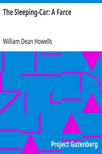The Sleeping-Car: A Farce — William Dean Howells cover