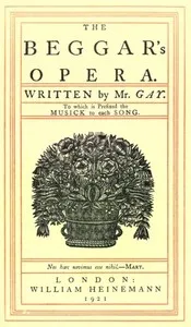The Beggar's Opera; to Which is Prefixed the Musick to Each Song — John Gay cover