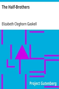 The Half-Brothers — Elizabeth Cleghorn Gaskell cover