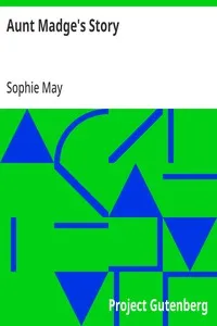 Aunt Madge's Story — Sophie May cover
