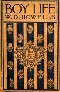 Boy Life: Stories and Readings Selected From The Works of William Dean Howells cover