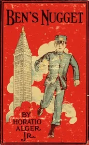 Ben's Nugget; Or, A Boy's Search For Fortune — Horatio, Jr. Alger cover