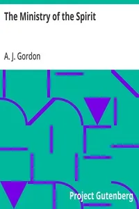 The Ministry of the Spirit — A. J. (Adoniram Judson) Gordon cover