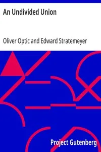 An Undivided Union — Oliver Optic cover