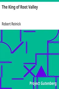 The King of Root Valley: and his curious daughter — Robert Reinick cover