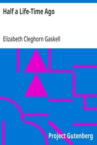 Half a Life-Time Ago — Elizabeth Cleghorn Gaskell cover