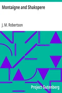 Montaigne and Shakspere — J. M. (John Mackinnon) Robertson cover