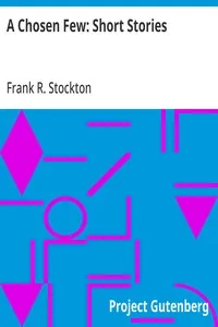 A Chosen Few: Short Stories — Frank R. Stockton cover