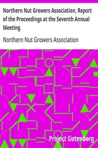 Northern Nut Growers Association, Report of the Proceedings at the Seventh Annual Meeting: Washington, D. C. September 8 and 9, 1916. — Anonymous cover