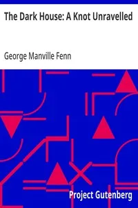 The Dark House: A Knot Unravelled — George Manville Fenn cover