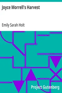 Joyce Morrell's Harvest: The Annals of Selwick Hall — Emily Sarah Holt cover