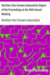 Northern Nut Growers Association Report of the Proceedings at the 44th Annual Meeting: Rochester, N.Y. August 31 and September 1, 1953 — Anonymous cover