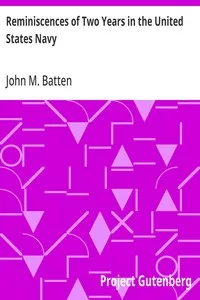 Reminiscences of Two Years in the United States Navy — John M. (John Mullin) Batten cover