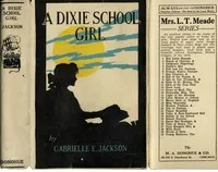 A Dixie School Girl — Gabrielle E. (Gabrielle Emilie) Jackson cover