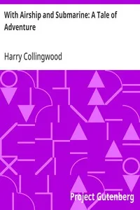 With Airship and Submarine: A Tale of Adventure — Harry Collingwood cover
