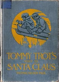 Tommy Trot's Visit to Santa Claus — Thomas Nelson Page cover