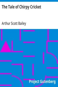 The Tale of Chirpy Cricket — Arthur Scott Bailey cover