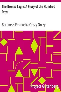 The Bronze Eagle: A Story of the Hundred Days cover