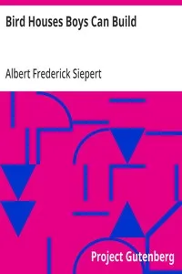 Bird Houses Boys Can Build — Albert Frederick Siepert cover