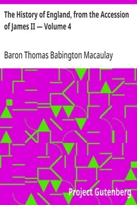 The History of England, from the Accession of James II — Volume 4 — Thomas Babington Macaulay, Baron Macaulay cover