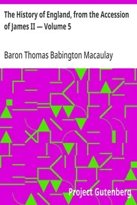 The History of England, from the Accession of James II — Volume 5 — Thomas Babington Macaulay, Baron Macaulay cover