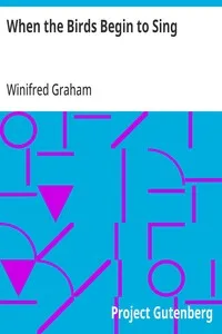 When the Birds Begin to Sing — Winifred (Matilda Winifred Muriel) Graham cover