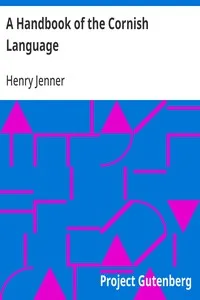 A Handbook of the Cornish Language: chiefly in its latest stages with some account of its history and literature cover