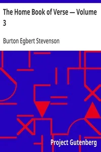 The Home Book of Verse — Volume 3 — Burton Egbert Stevenson cover