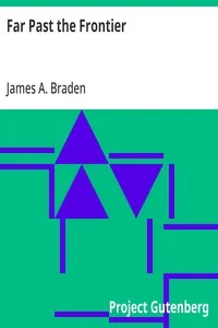Far Past the Frontier — James A. (James Andrew) Braden cover