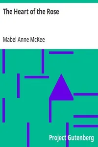 The Heart of the Rose — Mabel Anne McKee cover