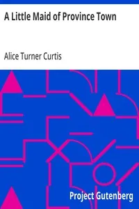 A Little Maid of Province Town — Alice Turner Curtis cover