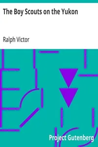 The Boy Scouts on the Yukon — Ralph Victor cover