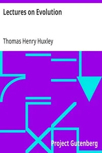 Lectures on Evolution: Essay #3 from "Science and Hebrew Tradition" — Thomas Henry Huxley cover