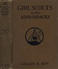 Girl Scouts in the Adirondacks — Lillian Elizabeth Roy cover